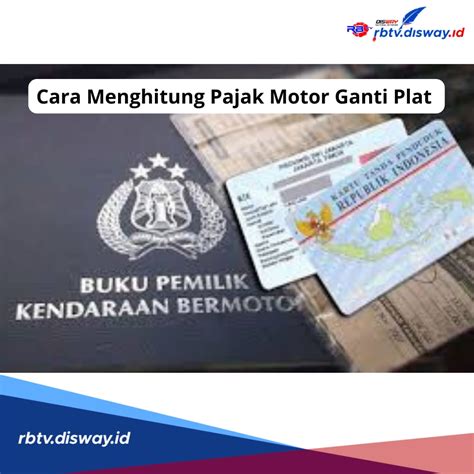 Ganti Plat Nomor Kendaraan? Cek 5 Langkah Mudah Hitung Pajak Motor Terbaru! Ganti Plat Nomor Kendaraan? Cek 5 Langkah Mudah Hitung Pajak Motor Terbaru!