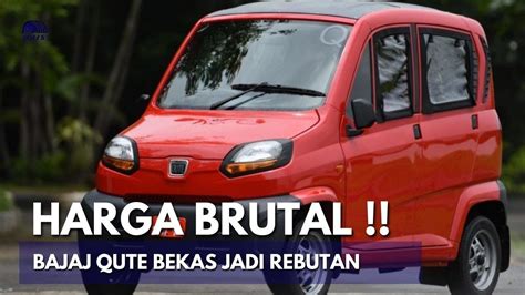 5 Harga Mobil Bajaj Qute Bekas yang Bikin Gigit Jari, Mulai dari Rp 12 Jutaan! 5 Harga Mobil Bajaj Qute Bekas yang Bikin Gigit Jari, Mulai dari Rp 12 Jutaan!