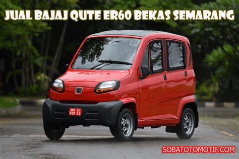5 Harga Mobil Bajaj Qute Bekas yang Bikin Gigit Jari, Mulai dari Rp 12 Jutaan! 5 Harga Mobil Bajaj Qute Bekas yang Bikin Gigit Jari, Mulai dari Rp 12 Jutaan!